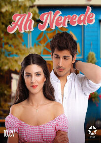 دانلود series Ah Nerede 2022